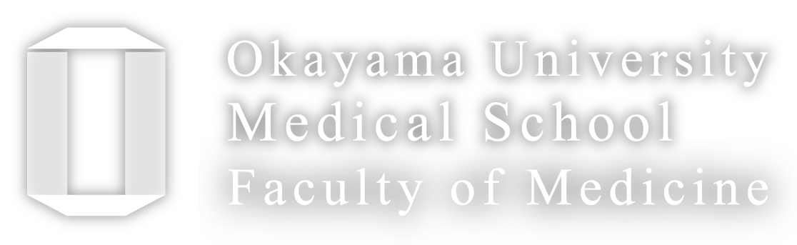 Okayama University Medical School Faculty of Medicine